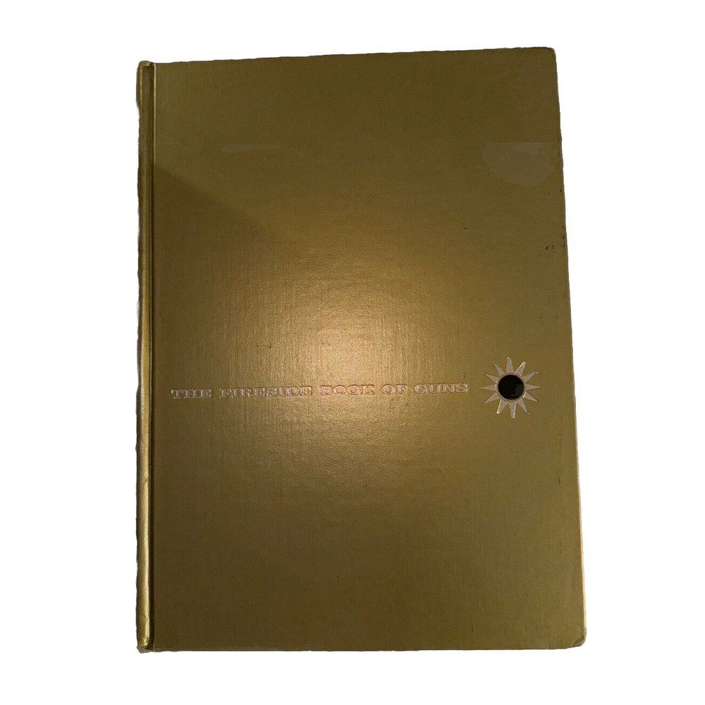 The Fireside Book of Guns Hardcover Larry Koller Simon and Schuster Gold Vintage